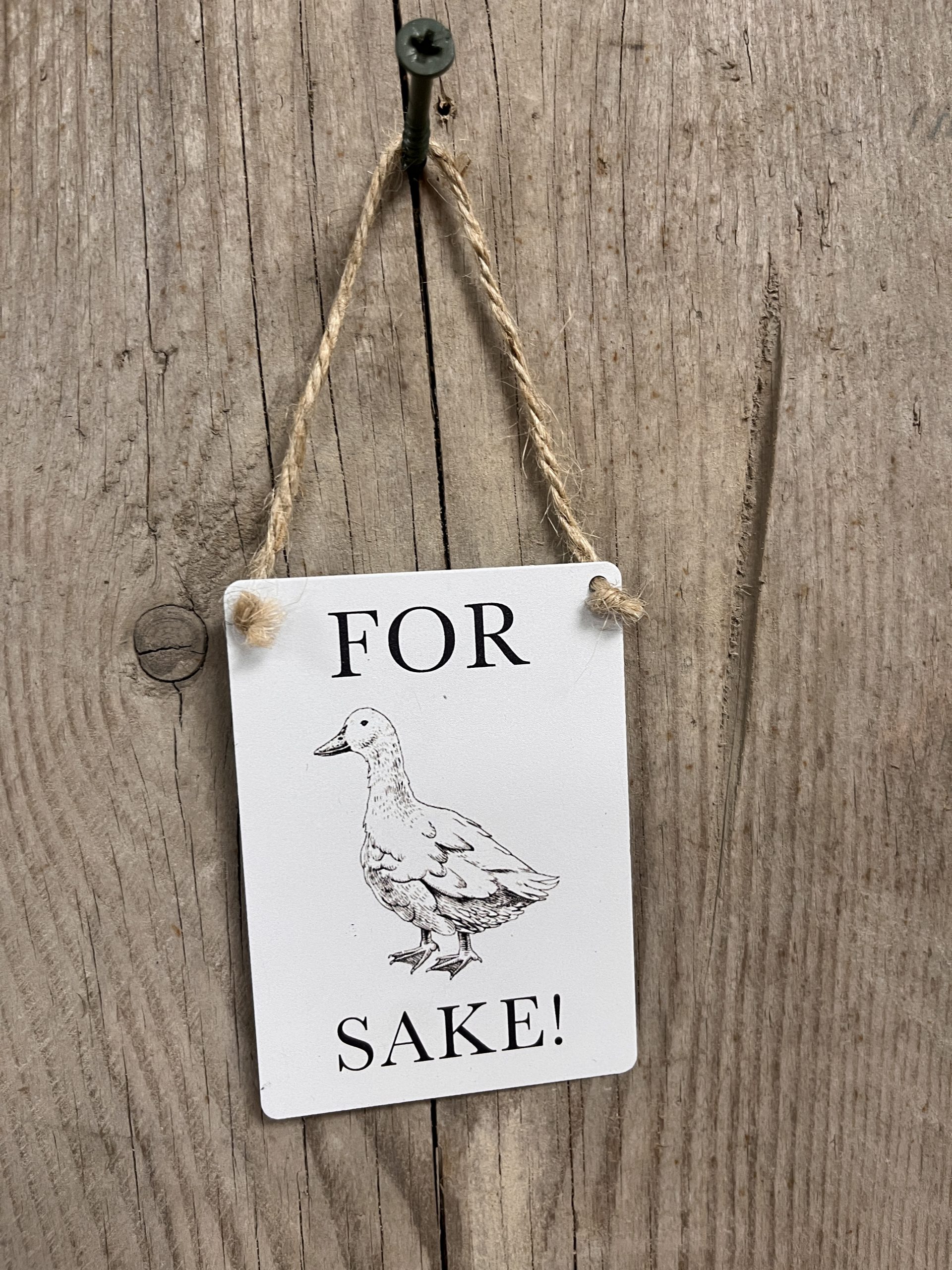 For Duck Sake, Mini Metal Sign