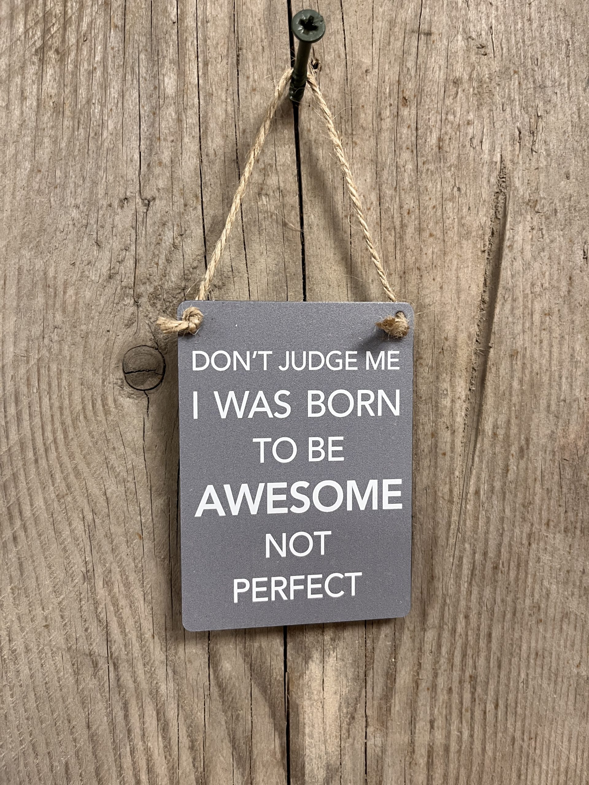 Don't judge me, Mini Metal Sign